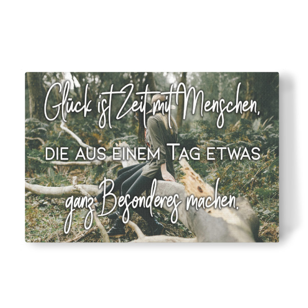 Leinwandbild "Glück ist Zeit mit Menschen" artboxONE - Typografie,Menschen