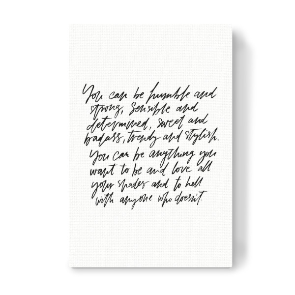 Leinwandbild "You Can Be Everything Quote" artboxONE - Typografie,Schwarzweiß - Inspiration,Motivation,Lettering,Quote,Inspirational,Motivational