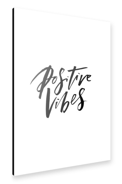 Alu-Dibond "Positive Vibes inspirational quote" 30x20 cm artboxONE