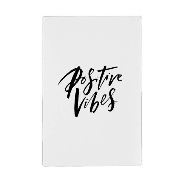 Metall Poster "Positive Vibes inspirational quote" artboxONE - Typografie - Good vibes,Positivity,Sayings,Motivational,Inspirational - Blechschild
