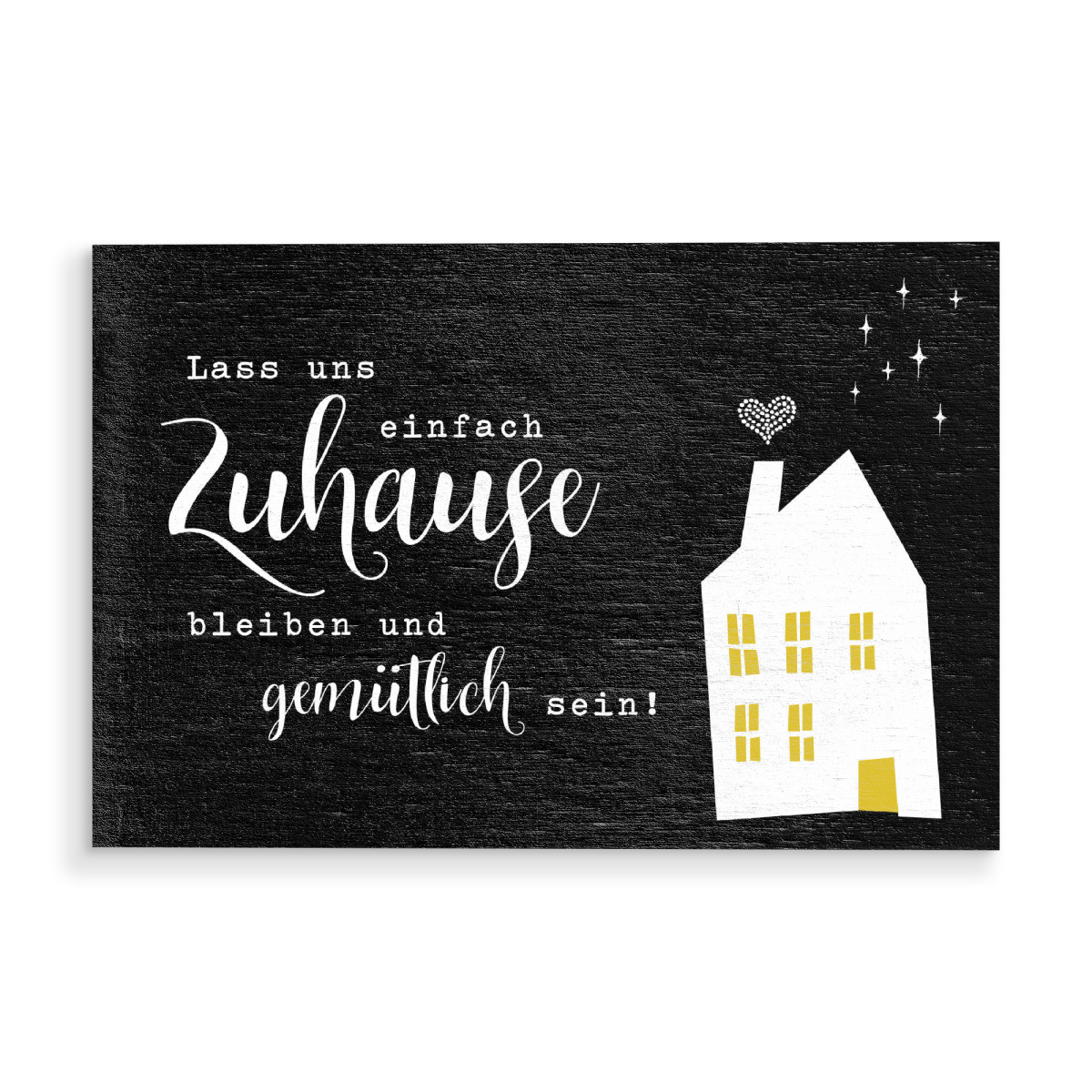 Lass uns zuhause bleiben als Holzbild bei artboxONE kaufen