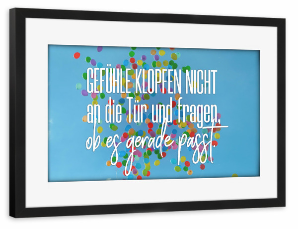 Poster mit Rahmen schwarz "Gefühle klopfen nicht an die Tür" artboxONE - Typografie,Menschen