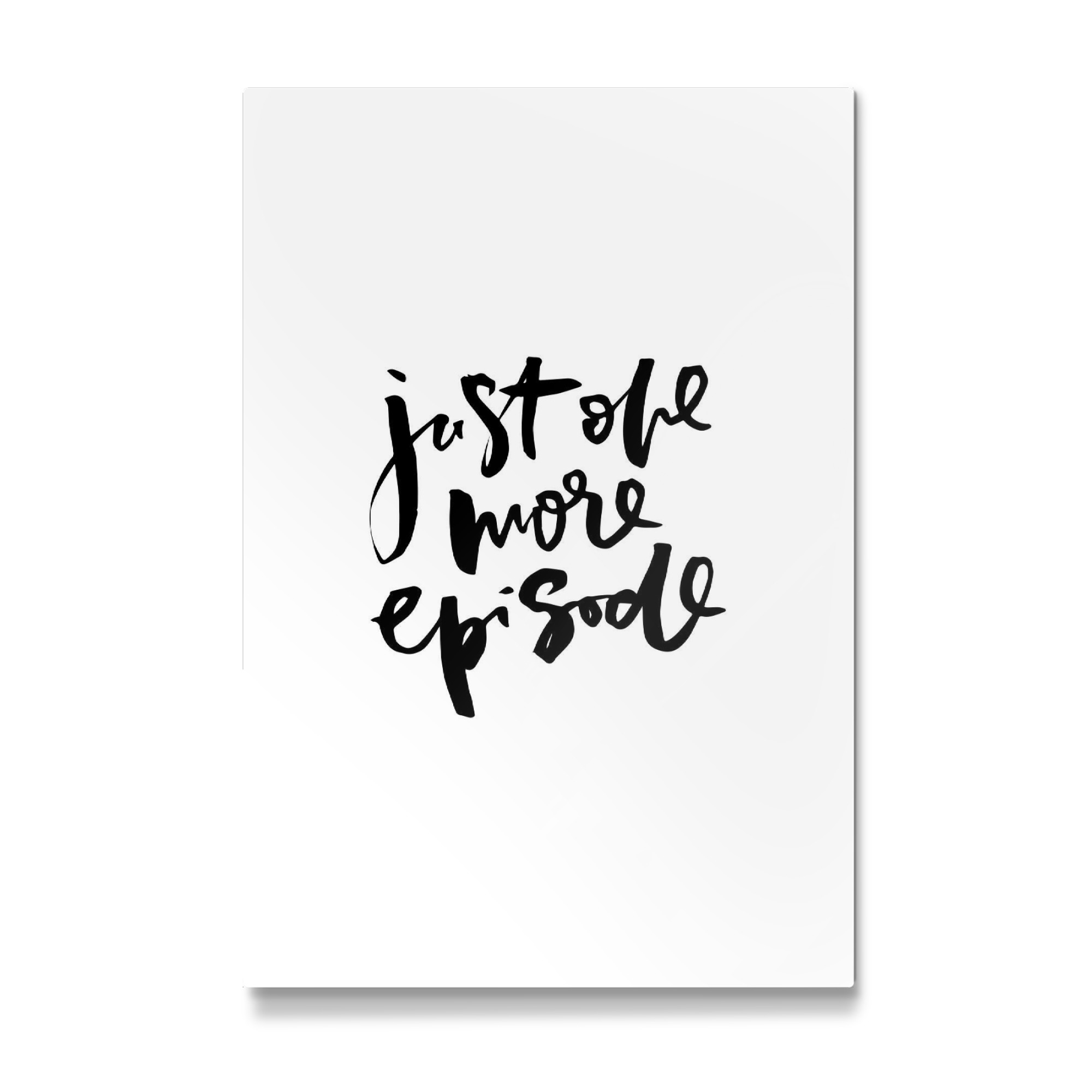 Galerie-Print "Just One More Episode funny quote" 75x50 cm artboxONE