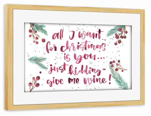 Poster mit Rahmen kiefer "Wine for christmas" artboxONE - Weihnachten - Watercolor,Christmas,Wine,Lettering,All i want for christmas,Weihnachten