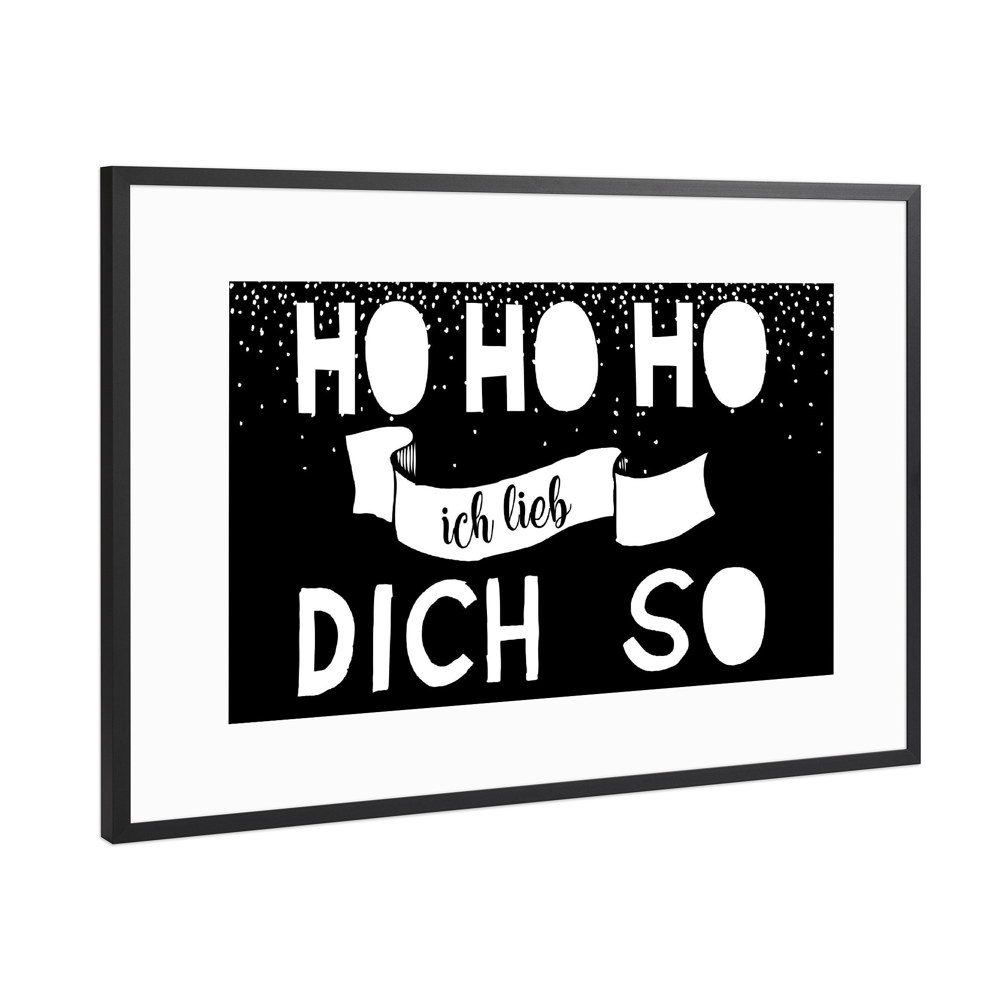 Poster mit Rahmen Schwarz (Metallic) "Ho ho ho ich lieb dich so schwarz" artboxONE - Schwarzweiß,Weihnachten