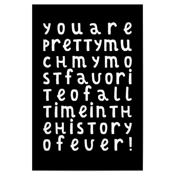 Poster "You are pretty much" artboxONE - Typografie,Schwarzweiß,Liebe,Für Mama,Für Papa,Lustig
