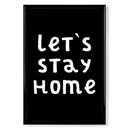Let´s stay home - black