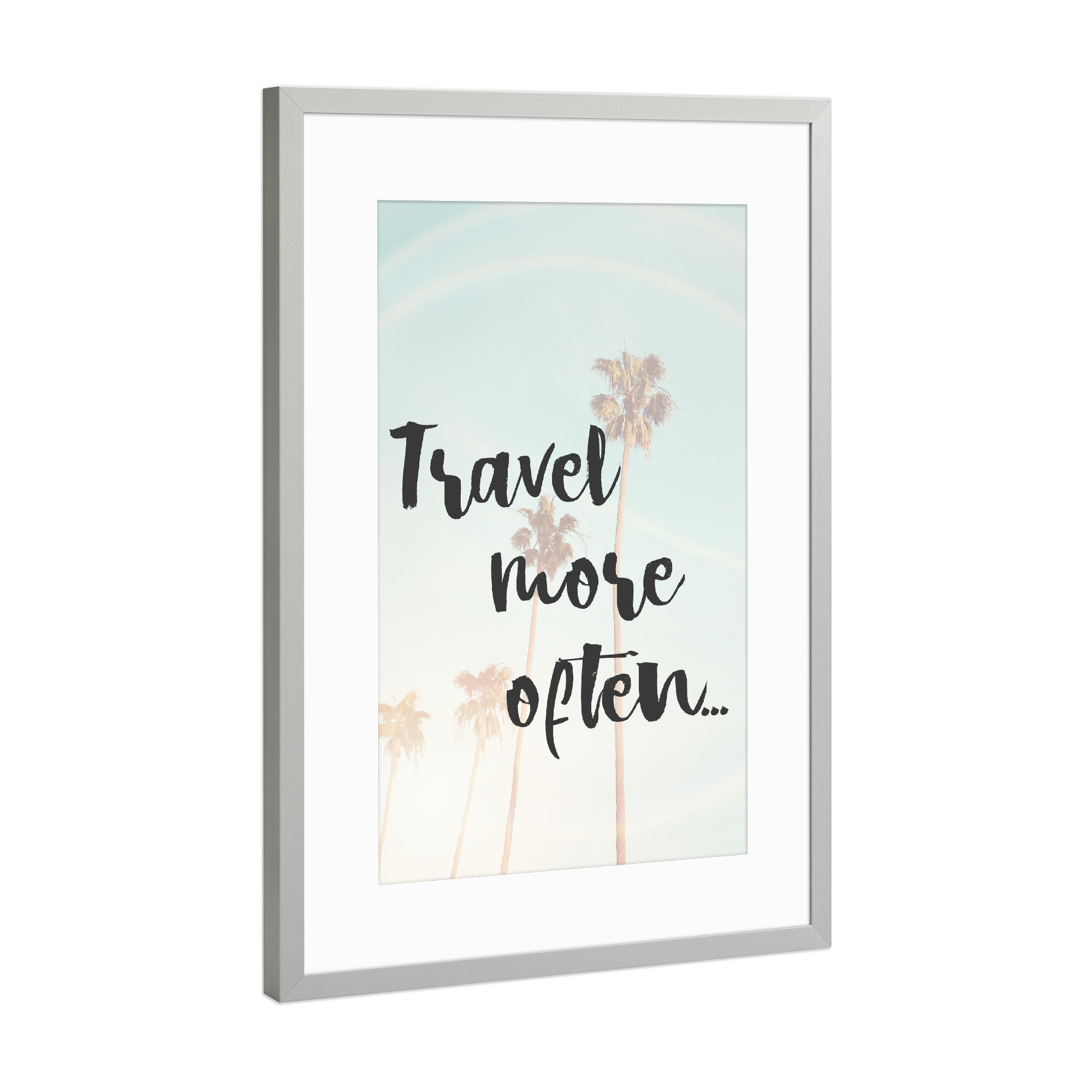 Poster mit Rahmen Silber "Travel More Typo" artboxONE - Typografie - Travel,Typography,Travel more often,Photography,Palm trees