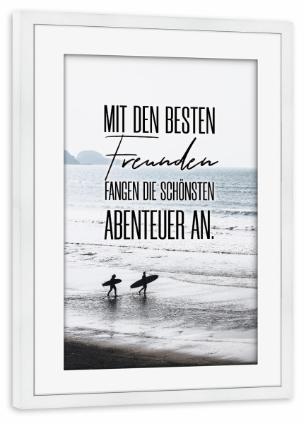 Poster mit Rahmen weiß "Die schönsten Abenteuer" artboxONE - Typografie,Menschen