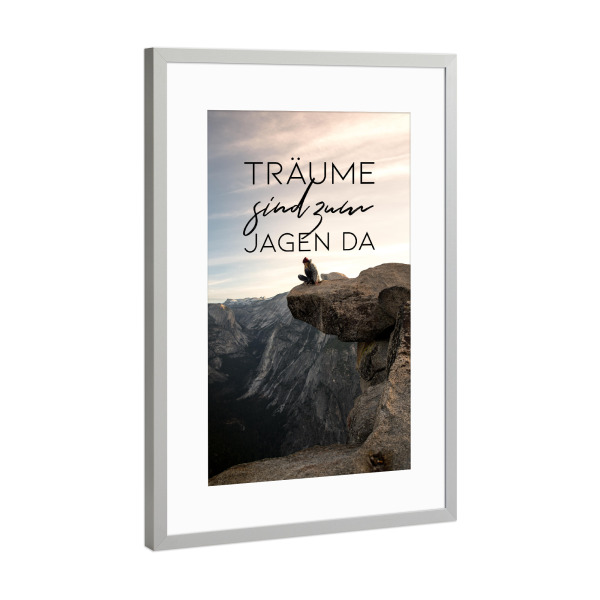 Poster mit Rahmen Silber "Zum Jagen" artboxONE - Typografie,Menschen - Träume,Dreams,Jagen,Landscape,Quotes,Inspirational quote,Motivation,Inspiration