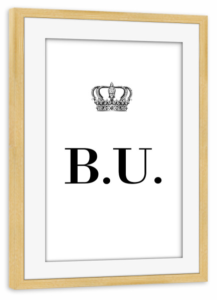 Poster mit Rahmen kiefer "King BU" artboxONE - Schwarzweiß,Buchstaben
