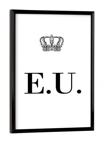 Poster mit schwarzem Rahmen "King EU" artboxONE - Schwarzweiß,Buchstaben
