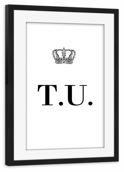 Poster mit Rahmen schwarz "King TU" artboxONE - Schwarzweiß,Buchstaben