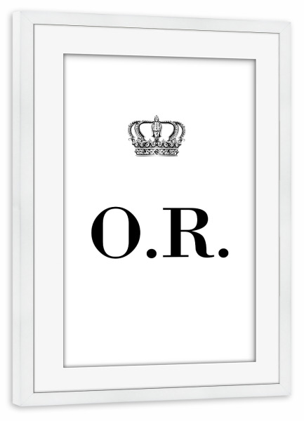 Poster mit Rahmen weiß "King OR" artboxONE - Schwarzweiß,Buchstaben