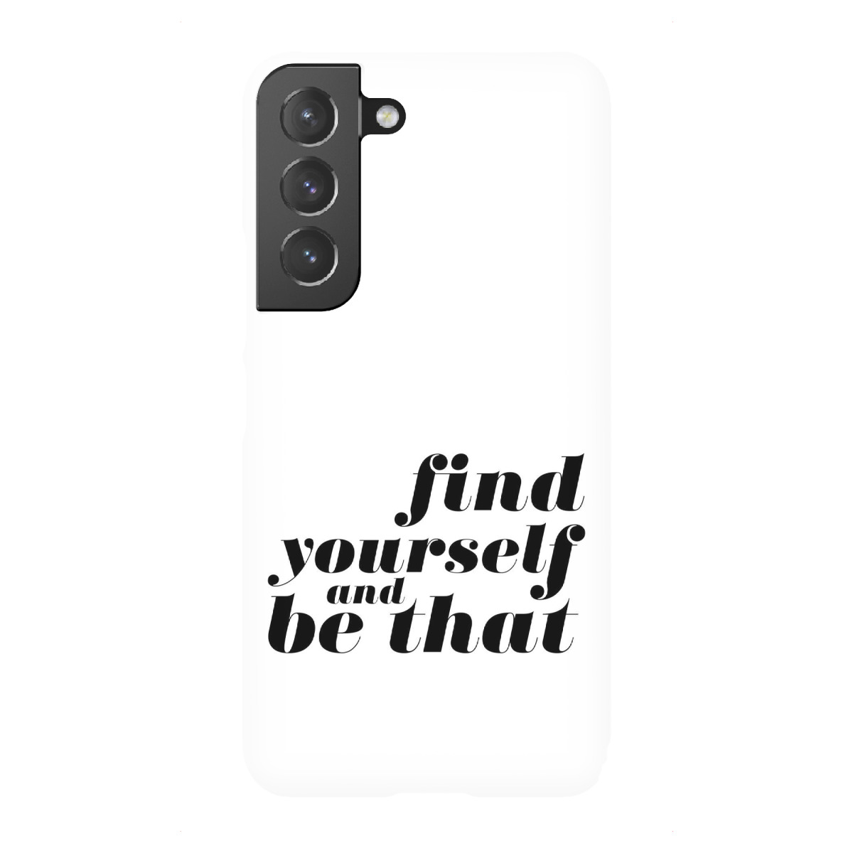 Samsung Galaxy "Find Yourself And Be That Quote" Premium-Case Handyhülle artboxONE