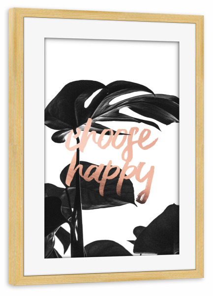 Poster mit Rahmen kiefer "Choose Happy Life" artboxONE - Floral - Life,Happy,Monstera,Leaf,Leaves