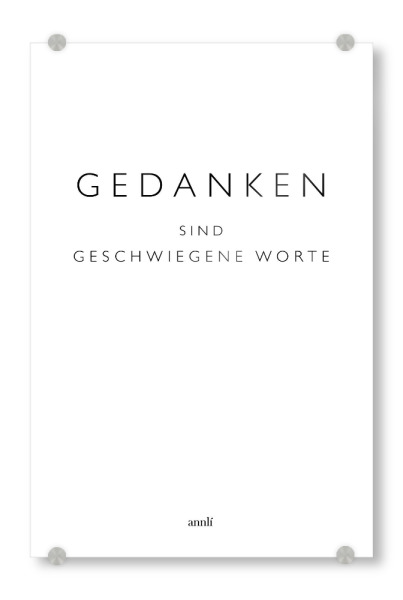 Acrylglasbild "Gedanken sind geschwiegene Worte" artboxONE - Typografie,Schwarzweiß - Gedanken,Schweigen,Worte,Hinterfragen