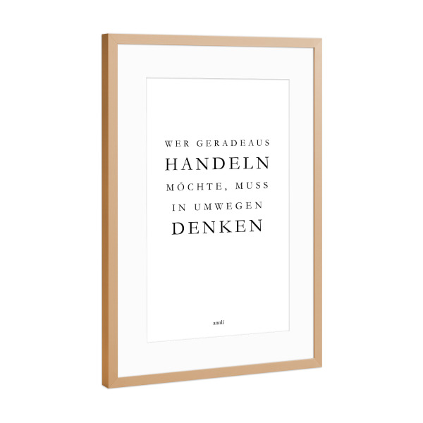 Poster mit Rahmen Kupfer "Handeln&Denken" artboxONE - Typografie,Schwarzweiß - Handeln,Geradeaus,Umwege,Motivation,Inspiration
