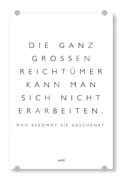 Acrylglasbild "Reichtümer" artboxONE - Typografie,Schwarzweiß - Geschenk,Reichtum,Leben