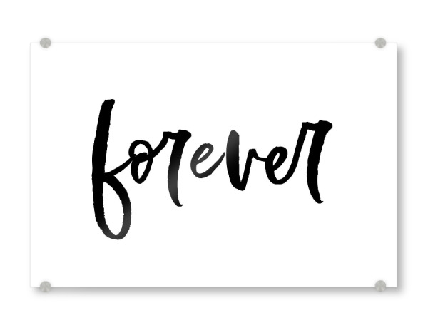 Acrylglasbild "Forever - für immer" artboxONE - Typografie,Schwarzweiß,Liebe