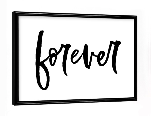 Poster mit schwarzem Rahmen "Forever - für immer" artboxONE - Typografie,Schwarzweiß,Liebe