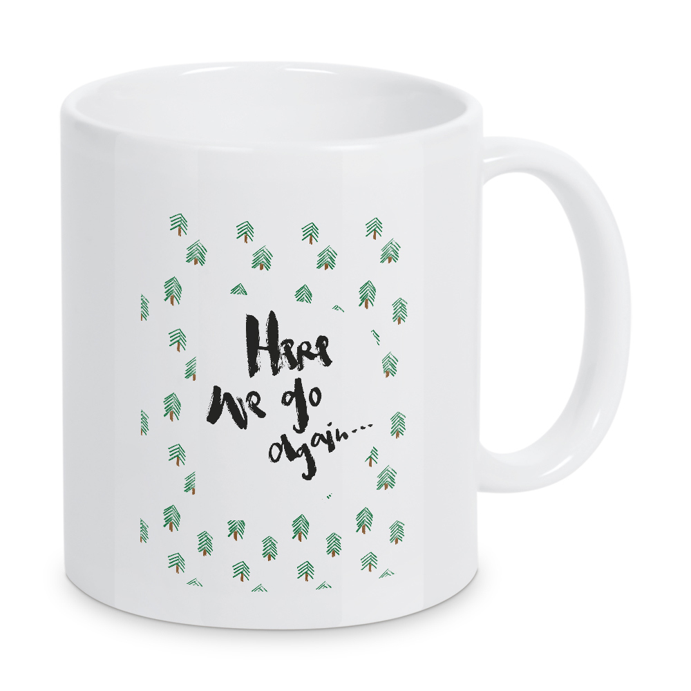 Tasse "Here we go again" artboxONE - Typografie,Weihnachten - Weihnachten,Christmas,Xmas,Spruch,Typografie,Lettering