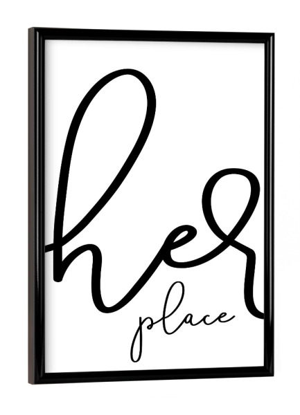 Poster mit schwarzem Rahmen "Ihr Platz" artboxONE - Typografie,Schwarzweiß - Frauen,Wohnung,Schrift