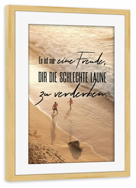 Poster mit Rahmen kiefer "Es ist mir eine Freude" artboxONE - Typografie,Menschen