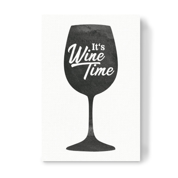 Leinwandbild "It's wine time" artboxONE - Typografie,Schwarzweiß,Essen & Trinken / Alkohol - Wine time,Wein