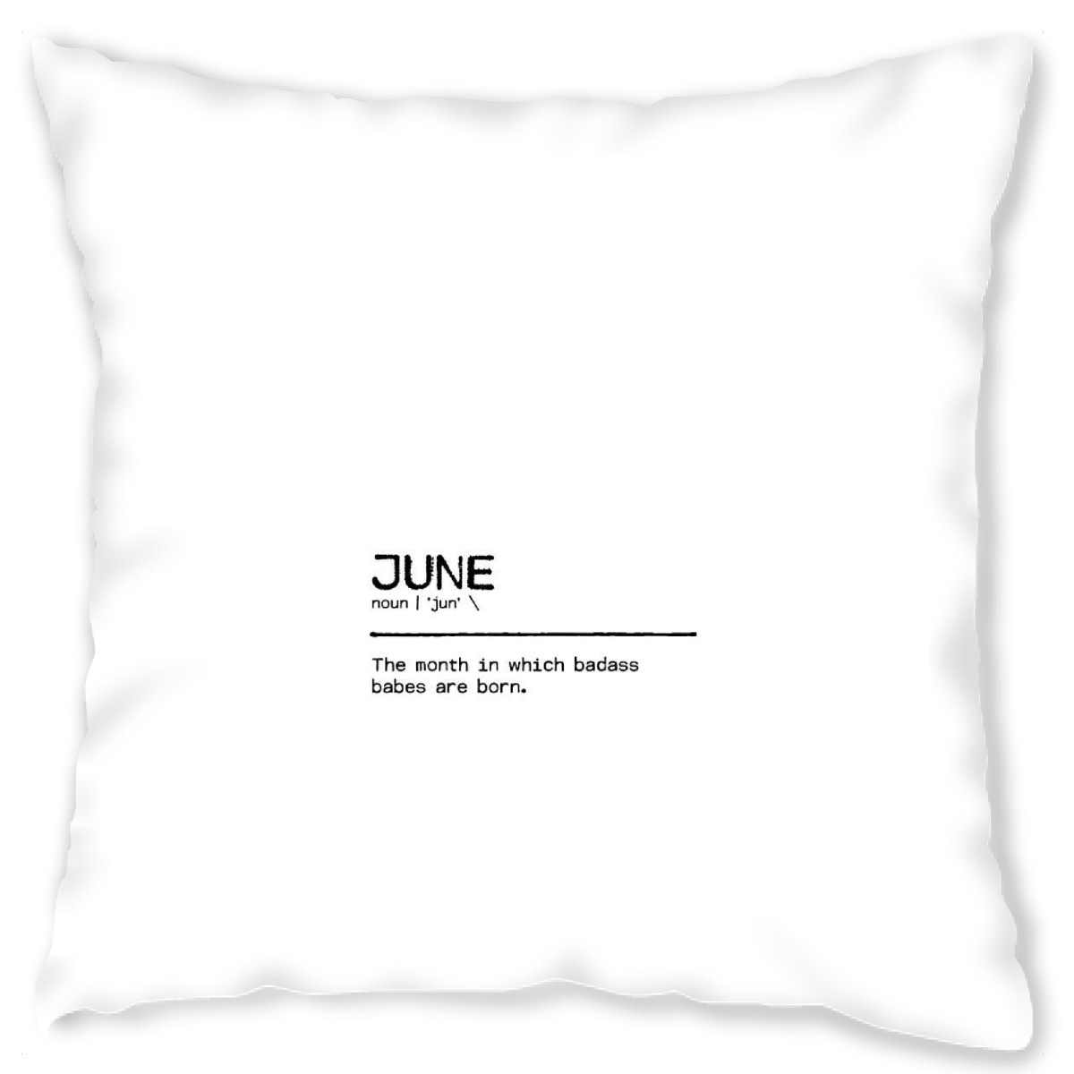 Design-Kissen "June Quote Badass Babe" artboxONE - Typografie,Schwarzweiߟ,Lustig - Birthday quote,June,Badass babe,Birthday,Quote