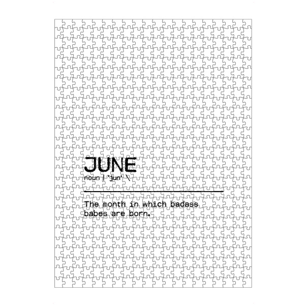 artboxONE Puzzle "June Quote Badass Babe" artboxONE - Typografie,Schwarzweiß,Lustig - Birthday quote,June,Badass babe,Birthday,Quote