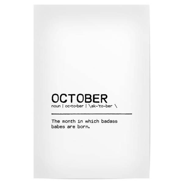 Poster "October Quote Badass Babe" artboxONE - Typografie,Schwarzweiß,Lustig - Birthday quote,October,Gift,Quote,Birthday