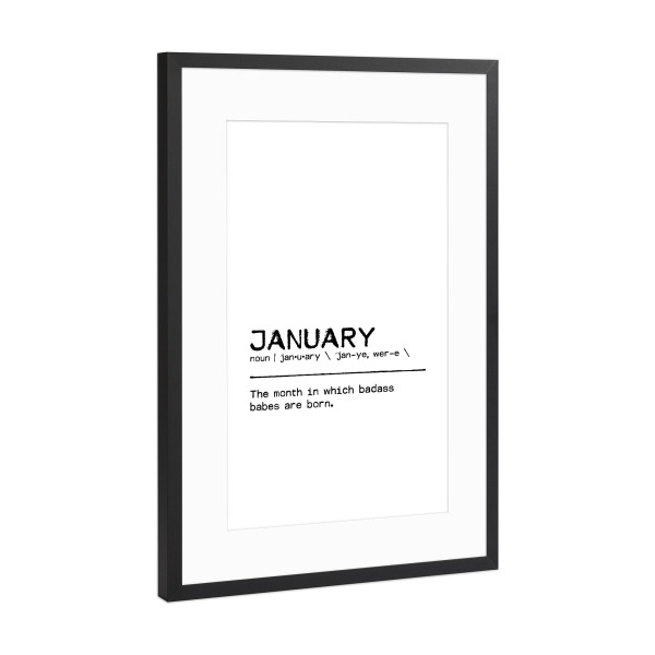 Poster mit Rahmen Schwarz (Metallic) "January Quote Badass Babe" artboxONE - Typografie,Schwarzweiß,Lustig - January,Birthday quote,Quote,Birthday