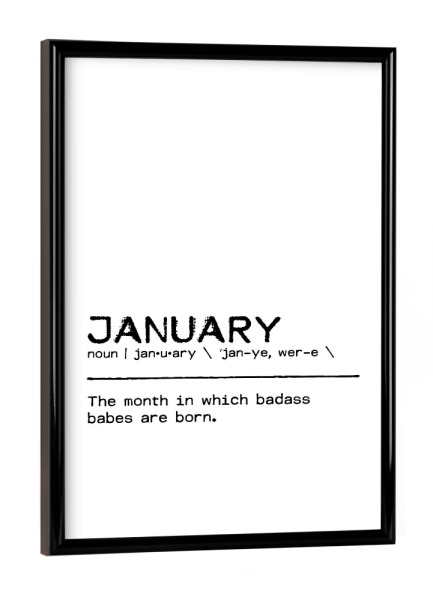Poster mit schwarzem Rahmen "January Quote Badass Babe" artboxONE - Typografie,Schwarzweiß,Lustig - January,Birthday quote,Quote,Birthday