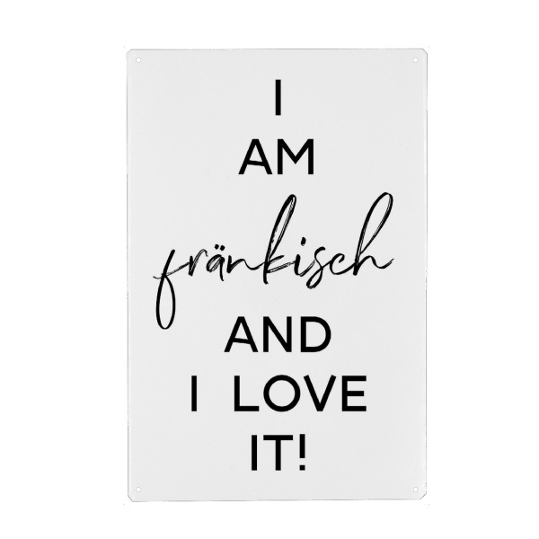 Metall Poster "I am fränkisch" artboxONE - Typografie,Schwarzweiß,Städte / Weitere