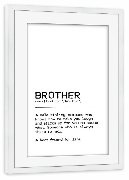 Poster mit Rahmen weiß "Brother Quote Best Friend" artboxONE - Typografie,Schwarzweiß
