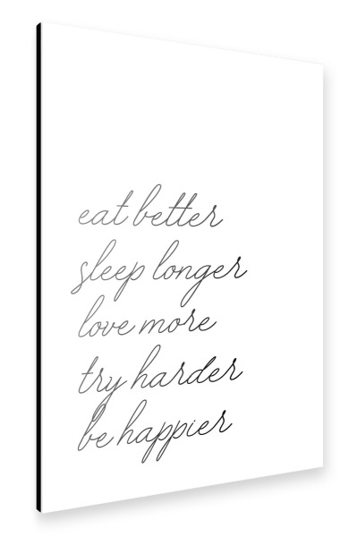 Alu-Dibond "Eat better sleep longer" 30x20 cm artboxONE