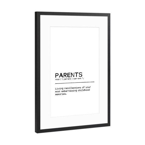 Poster mit Rahmen Schwarz (Metallic) "Parents Quote" artboxONE - Typografie,Schwarzweiß,Für Mama,Für Papa,Lustig