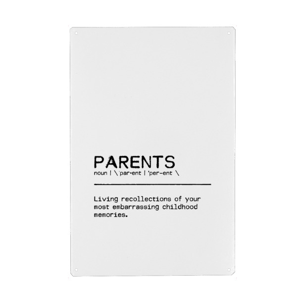 Metall Poster "Parents Quote" artboxONE - Typografie,Schwarzweiß,Für Mama,Für Papa,Lustig