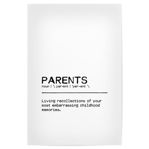 Poster "Parents Quote" artboxONE - Typografie,Schwarzweiß,Für Mama,Für Papa,Lustig