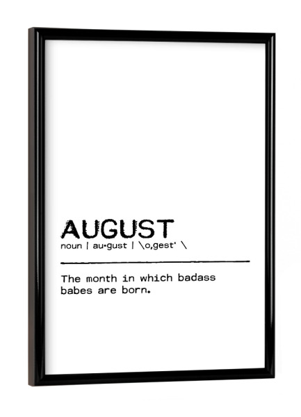 Poster mit schwarzem Rahmen "August Quote Badass Babe" artboxONE - Typografie,Schwarzweiß,Lustig