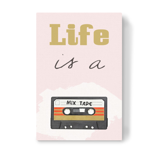 Life is a mixtape