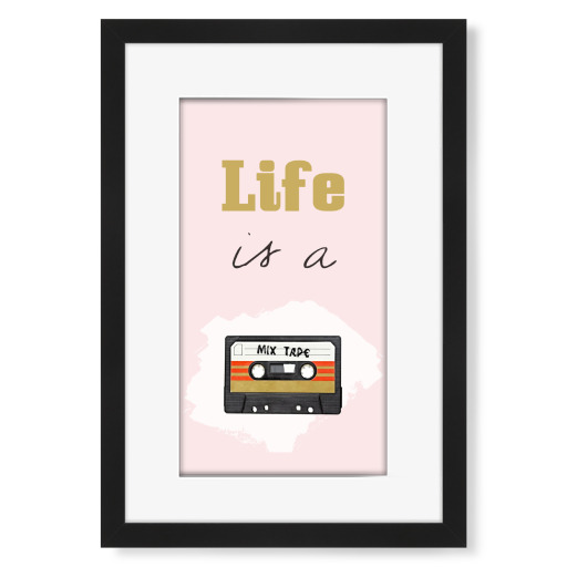 Life is a mixtape