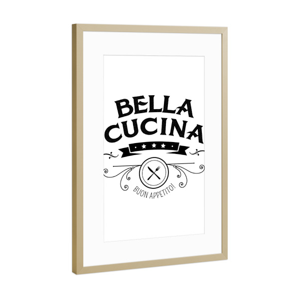 Poster mit Rahmen Gold "Bella Cucina" artboxONE - Typografie,Essen & Trinken,Schwarzweiß - Bella cucina,Küche,Kitchen,Dinner table,Dinner