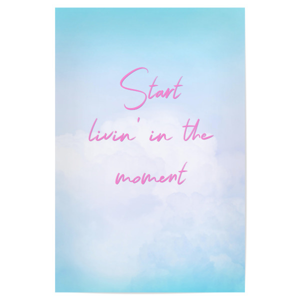Poster 30x20 cm "Start livin' in the moment" artboxONE - Typografie,Abstrakt