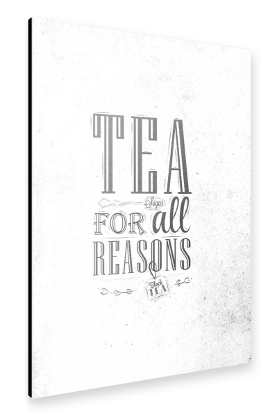 Alu-Dibond "Tea for all reasons" 30x20 cm artboxONE