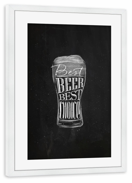 Poster mit Rahmen weiß "Best beer chalk" artboxONE - Essen & Trinken,Schwarzweiß,Essen & Trinken / Alkohol