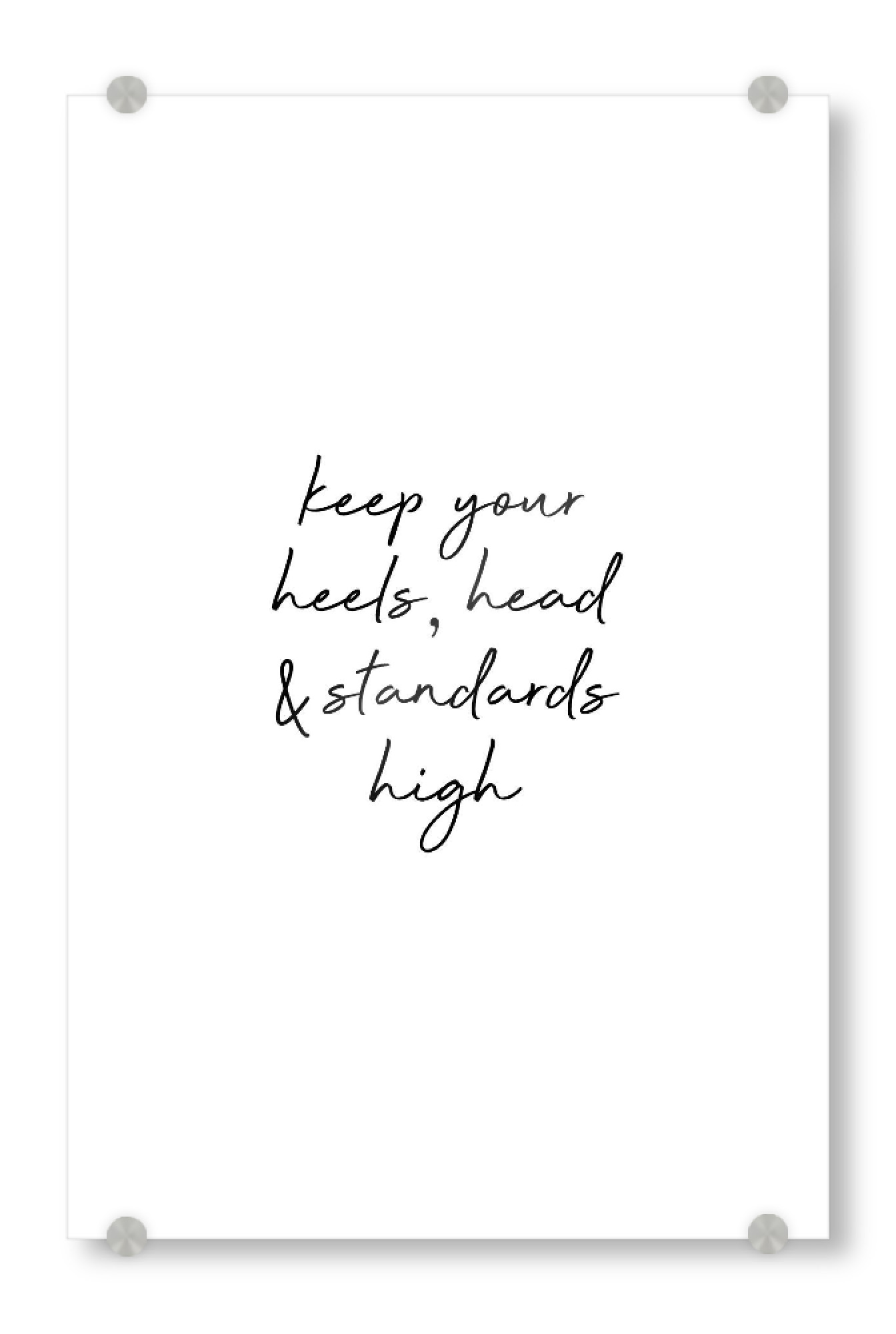 Acrylglasbild "Standards High Quote" artboxONE - Typografie,Schwarzweiß,Fashion
