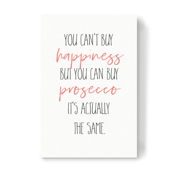 Leinwandbild "Glücklich mit Prosecco" artboxONE - Typografie - Spruch,Living coral,Lustiger spruch,Alkohol