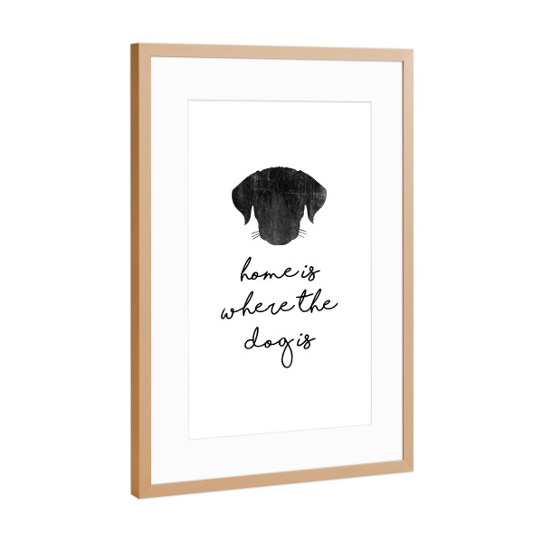 Poster mit Rahmen Kupfer "Home Is Where The Dog Is" artboxONE - Typografie,Tiere,Schwarzweiß